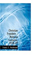 Christian Freedom; Hulsean Lectures, 1918-19