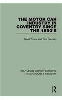 The Motor Car Industry in Coventry Since the 1890's