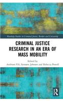 Criminal Justice Research in an Era of Mass Mobility