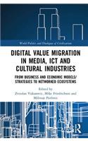 Digital Value Migration in Media, ICT and Cultural Industries