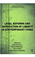 Legal Reforms and Deprivation of Liberty in Contemporary China