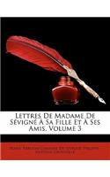 Lettres De Madame De Sévigné À Sa Fille Et À Ses Amis, Volume 3