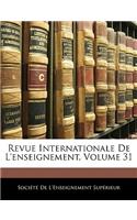 Revue Internationale de L'Enseignement, Volume 31