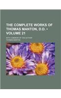 The Complete Works of Thomas Manton, D.D. (Volume 21); With a Memoir of the Author