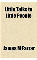 Little Talks to Little People
