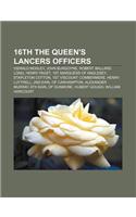 16th the Queen's Lancers Officers: Oswald Mosley, John Burgoyne, Robert Ballard Long, Henry Paget, 1st Marquess of Anglesey, Stapleton Cotton(English)