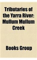 Tributaries of the Yarra River: Mullum Mullum Creek(English)