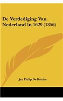 De Verdediging Van Nederland In 1629 (1856)