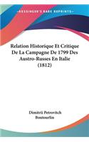 Relation Historique Et Critique De La Campagne De 1799 Des Austro-Russes En Italie (1812)