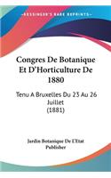 Congres De Botanique Et D'Horticulture De 1880