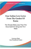 Four Indian Love Lyrics From The Garden Of Kama