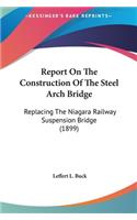 Report on the Construction of the Steel Arch Bridge