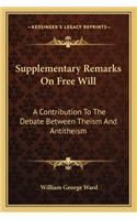 Supplementary Remarks on Free Will