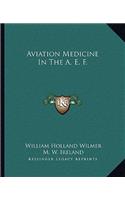 Aviation Medicine in the A. E. F.