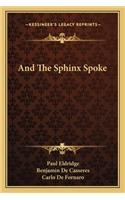 And the Sphinx Spoke