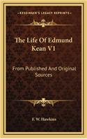 The Life of Edmund Kean V1: From Published and Original Sources