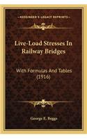 Live-Load Stresses in Railway Bridges
