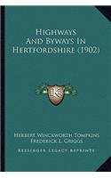 Highways And Byways In Hertfordshire (1902)
