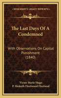 Last Days Of A Condemned