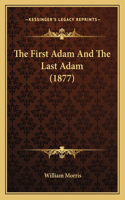 The First Adam And The Last Adam (1877): (English)