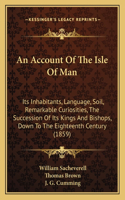 An Account Of The Isle Of Man