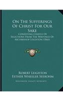 On The Sufferings Of Christ For Our Sake