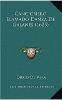 Cancionero Llamado Danza De Galanes (1625)