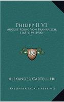 Philipp II V1: August Konig Von Frankreich, 1165-1189 (1900)