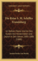 Die Reise S. M. Schiffes Frundsberg