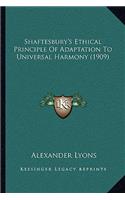 Shaftesbury's Ethical Principle of Adaptation to Universal Harmony (1909)
