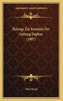 Beitrage Zur Kenntnis Der Gattung Daphne (1907): (German)