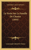 Verite Sur La Famille De Chenier (1844)