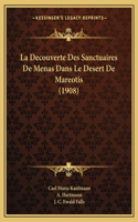 Decouverte Des Sanctuaires De Menas Dans Le Desert De Mareotis (1908)