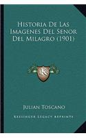 Historia De Las Imagenes Del Senor Del Milagro (1901)