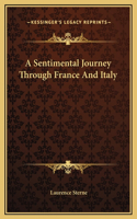 A Sentimental Journey Through France And Italy