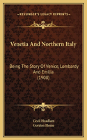 Venetia And Northern Italy