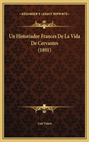 Un Historiador Frances De La Vida De Cervantes (1891)