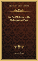 Law And Medicine In The Shakespearean Plays