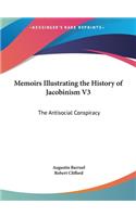 Memoirs Illustrating the History of Jacobinism V3: The Antisocial Conspiracy