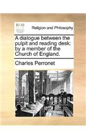 Dialogue Between the Pulpit and Reading Desk
