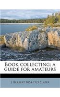 Book Collecting; A Guide for Amateurs