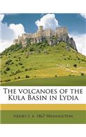 The Volcanoes of the Kula Basin in Lydia