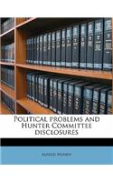 Political Problems and Hunter Committee Disclosures