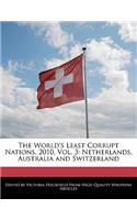 The World's Least Corrupt Nations, 2010, Vol. 3: Netherlands, Australia and Switzerland(English)