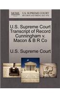 U.S. Supreme Court Transcript of Record Cunningham V. Macon & B R Co