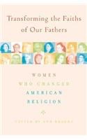 Transforming the Faiths of Our Fathers