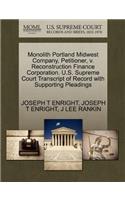 Monolith Portland Midwest Company, Petitioner, V. Reconstruction Finance Corporation. U.S. Supreme Court Transcript of Record with Supporting Pleadings