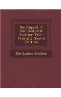 Die Kuppel. 2. Der Gedichte Zweiter Teil