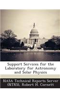 Support Services for the Laboratory for Astronomy and Solar Physics