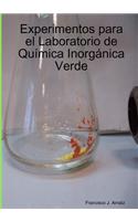 Experimentos para el Laboratorio de Química Inorgánica Verde